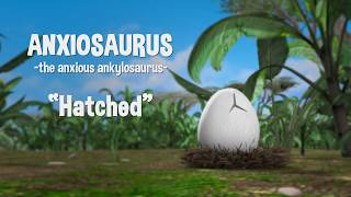 Hatched - Anxiosaurus the Anxious Ankylosaurus | Ep 1