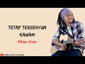 Tetap Tersenyum Kawan - Dhyo Haw (Lirik Lagu)