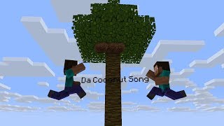 Coconut Song Da Coconut Nut Minecraft Animation Coconut Song Da Coconut Nut Minecraft Animation