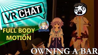 VRChat w/ Full Body Motion Highlights - Owning a Bar