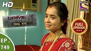 Crime Patrol Dial 100 - Ep 749 - Full Episode - 5th April, 2018 Crime Patrol Dial 100 - Ep 749 - Full Episode - 5th April, 2018