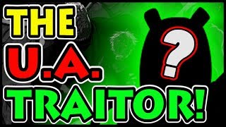 WHO IS THE U.A. TRAITOR? (My Hero Academia / Boku No Hero Academia UA Spy Theory Revealed)