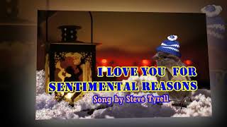 Watch Steve Tyrell I Love You For Sentimental Reasons video