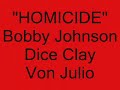"HOMICIDC" Bobby Johnson Dice Clay Von Julio "TAKERS" The Mixtape (Prod by) "HIT MAKERS"
