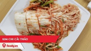 Hướng dẫn cách làm Kim chi cải thảo - Kimchi dish