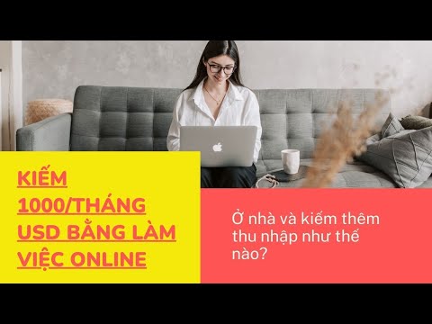 Kiếm 1000 usd tháng trong mùa dịch bằng khả năng của bạn như thế nào? kiemtienonline