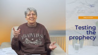 Testing the prophecy (Bible Study) | Irene Maat