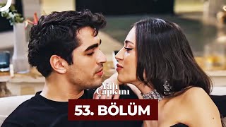 Yalı Çapkını 53. Bölüm