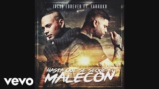 Video Hasta Que Se Seque El Malecón (Remix) Jacob Forever