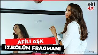 AFİLİ AŞK 17. BÖLÜM FRAGMANI | KEREM, AYŞE'Yİ SEVİYOR ♥