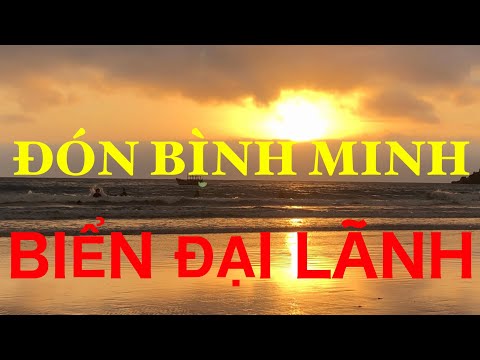 đón ánh bình minh tuyệt đẹp trên bãi biển ĐẠI LÃNH sau cơn bão vừa qua