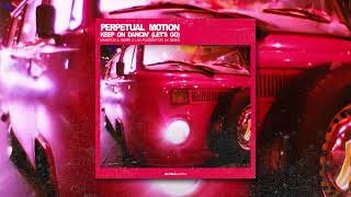 Perpetual Motion - Keep On Dancin’ (Manston & Simms X Luv Foundation Uk Remix)