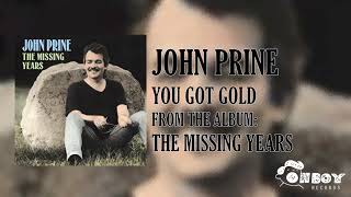 Watch John Prine You Got Gold video