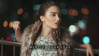 Hamidshax - Mention Your Love (Original Mix)