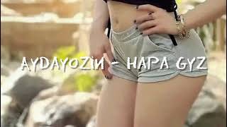 Aydayozin - Hapa gyz (Puldan doymadyk gyz)