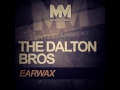 The Dalton Brothers - Earwax (Original Mix) | www.