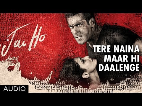 Jai Ho Song: Tere Naina Maar Hi Daalenge Full Song (Audio) |...
