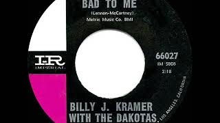 Watch Billy J Kramer  The Dakotas Bad To Me Mono video