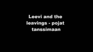 Watch Leevi  The Leavings Pojat Tanssimaan video