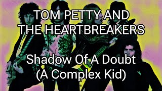 Watch Tom Petty  The Heartbreakers Shadow Of A Doubt video
