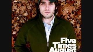 Watch Five Times August Perfectly video