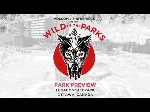 Volcom - Wild In The Parks | Park Preview: Ottawa, CA