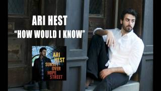 Watch Ari Hest How Would I Know video