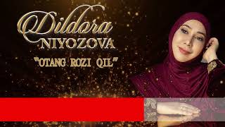 Dildora Niyozova - Otangni Rozi Qil (Karaoke)