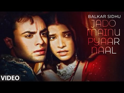 Jado Mainu Pyaar Naal Jaan Jaan Kehnda...