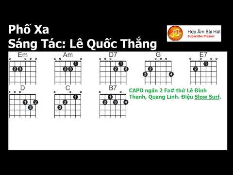 Cách chuyển hợp âm bài hát Phố Xa tông La thứ và Mi thứ (Am Em) Nam và Nữ