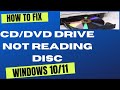 CD DVD Drive Not Reading Discs in Windows 10 / 11 Fixed