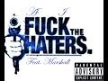 A.I. - Fuck The Haters (Feat. Marshall)