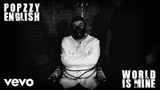 Popzzy English - The World Is Mine ft. Defiant, Remnts