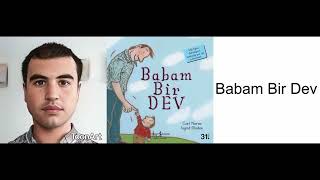 Babam Bir Dev Kitabı Baştan Sona Kadar Sesli Okumak