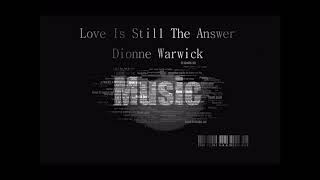Dionne Warwick Love Is Still The Answer Dionne Warwick Love Is Still The Answer