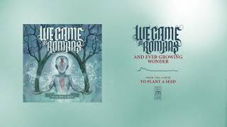 Watch We Came As Romans An Evergrowing Wonder video