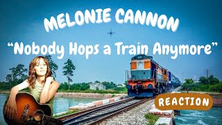 Watch Melonie Cannon Nobody Hops A Train Anymore video