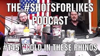 #145 "Cold In These Rhinos"