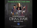 Dha Cham by Dr. Jigme Nidup, Kinzang D, Thinley D, Music Karma Studio