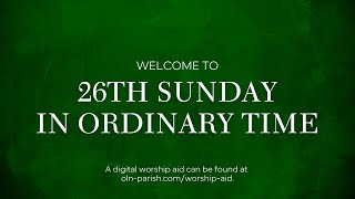 26th Sunday in Ordinary Time - 9-24-22 5pm Mass - Our Lady of Nazareth