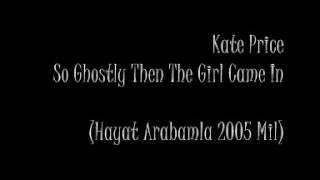 Watch Kate Price So Ghostly Then The Girl Came In video