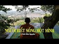 Người Biết Sống Một Mình (rất hay) - Thích Bảo Nguyên