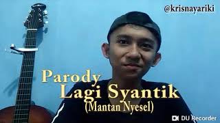 Video viral.parody lagu syantik (mantan nyesel)
