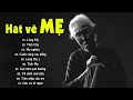 Lòng Mẹ - Nghẹn Ngào Khóc Hết Nước Mắt Khi Nghe Những Bài Hát Về Mẹ Này