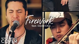 Watch Boyce Avenue Firework feat David Choi video