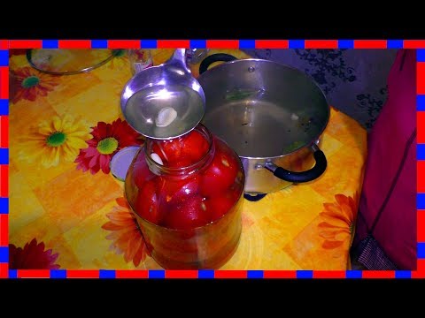 ✔ Как Консервировать ПОМИДОРЫ. Изумительный РЕЦЕПТ ✔ ✔ Как Консервировать ПОМИДОРЫ. Изумительный РЕЦЕПТ ✔