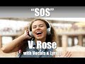 V. Rose "SOS" with Vocals & Lyrics