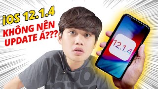 iOS 12.1.4 - QUÁ NHIỀU LỖI KHÔNG NÊN NÂNG CẤP???