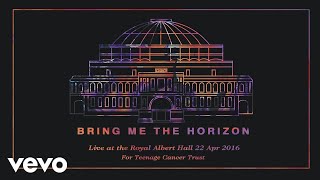 Bring Me The Horizon - It Never Ends (Live At The Royal Albert Hall) [Official Audio]