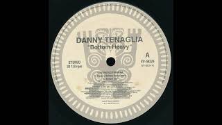 Danny Tenaglia - Bottom Heavy Bottom Dub